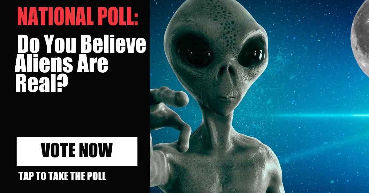 NATIONAL POLL: Do You Believe Aliens Are Real? image