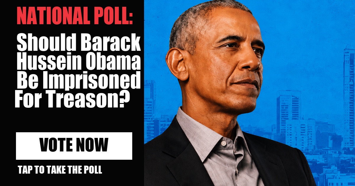 NATIONAL POLL: Should Barack Hussein Obama Be Imprisoned For Treason? image