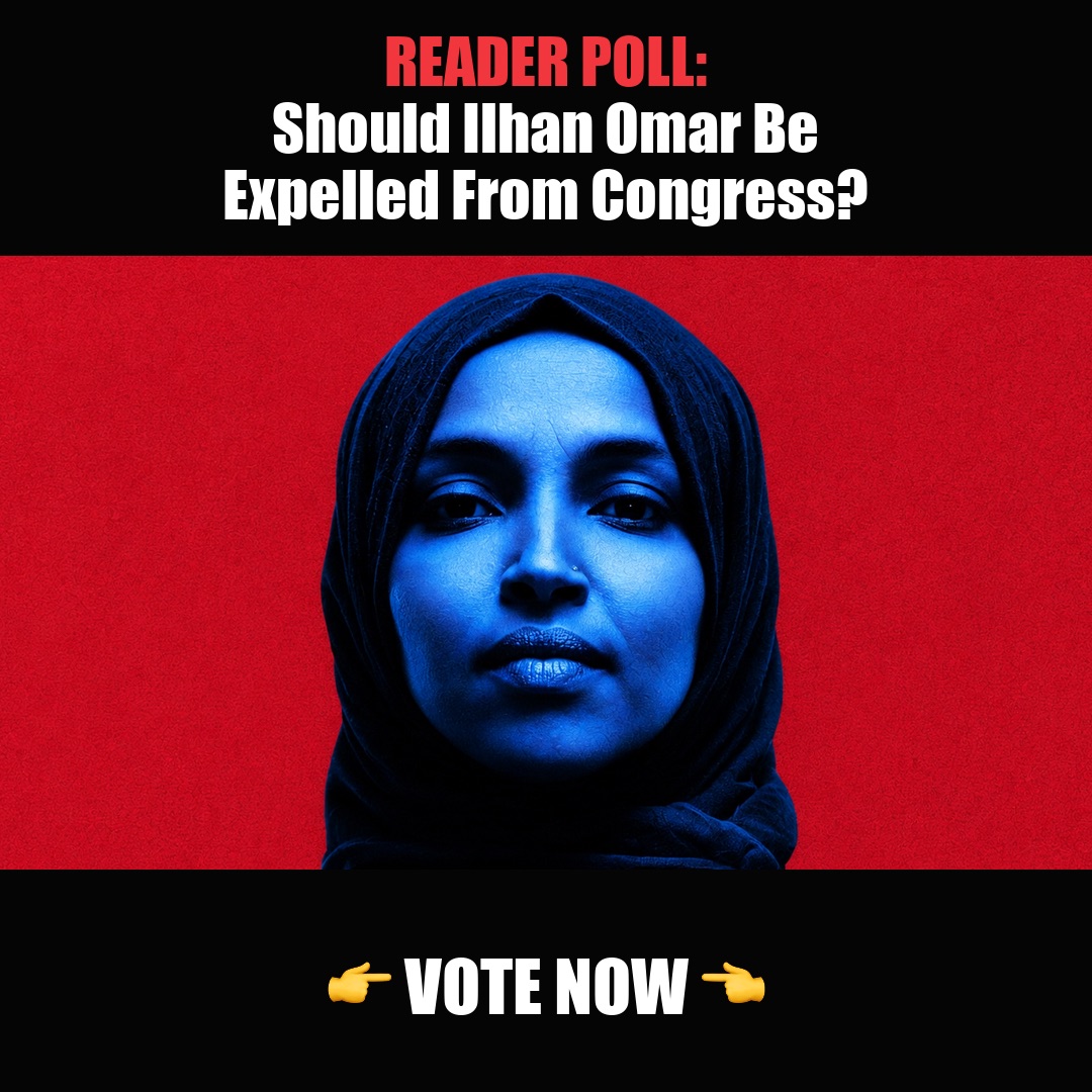 READER POLL: Should Ilhan Omar Be Expelled From Congress? vote now