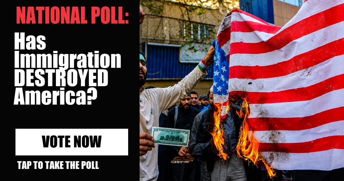 NATIONAL POLL: Has Immigration DESTROYED America? image