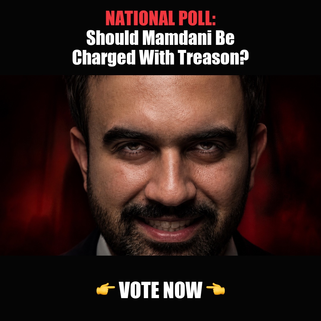NATIONAL POLL: Should Mamdani Be Charged With Treason? vote now