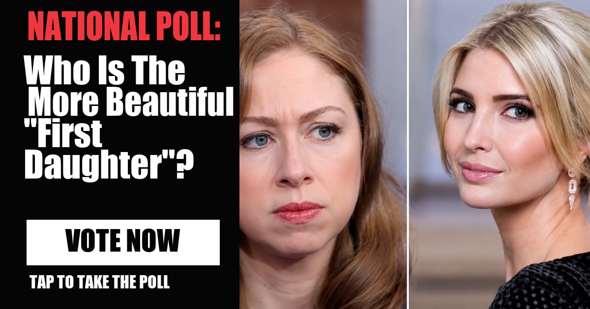 NATIONAL POLL: Who Is The More Beautiful "First Daughter"? image